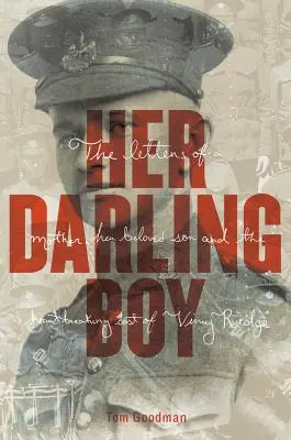 Ihr geliebter Junge: Eine Erzählung von Vimy Ridge - Her Darling Boy: A Tale of Vimy Ridge