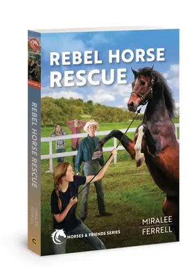 Die Rettung der rebellischen Pferde: Band 5 - Rebel Horse Rescue: Volume 5