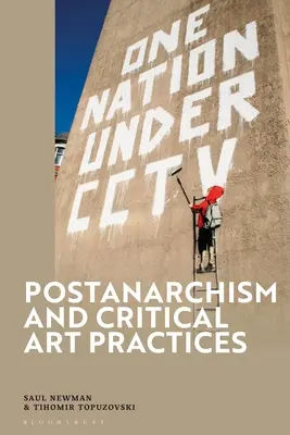 Postanarchismus und kritische Kunstpraktiken - Postanarchism and Critical Art Practices