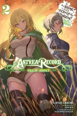 Astrea Record, Vol. 2 Ist es falsch, Mädchen im Dungeon aufzureißen? Geschichten von Helden - Astrea Record, Vol. 2 Is It Wrong to Try to Pick Up Girls in a Dungeon? Tales of Heroes