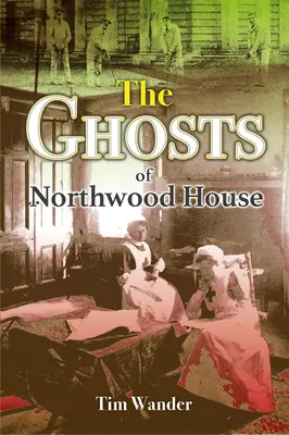 Die Geister von Northwood House - The Ghosts of Northwood House