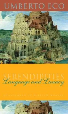 Glücksfälle: Sprache & Wahnsinn - Serendipities: Language & Lunacy