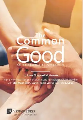 Das Gemeinwohl: Eine Einführung in den Personalismus - The Common Good: An Introduction to Personalism