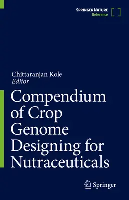 Kompendium des Pflanzengenom-Designs für Nutrazeutika - Compendium of Crop Genome Designing for Nutraceuticals