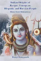 Die indianischen Ursprünge der baskischen, europäischen, hispanischen und russischen Völker - Mehr von Mahadeva - Indian Origins of Basque, European, Hispanic and Russian People - More from Mahadeva