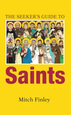 Leitfaden für die Suche nach den Heiligen - The Seeker's Guide to Saints