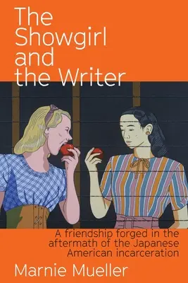 Das Showgirl und der Schriftsteller: Eine Freundschaft nach der Inhaftierung der japanischen Amerikaner - The Showgirl and the Writer: A friendship forged in the aftermath of the Japanese American Incarceration