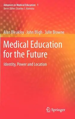 Medizinische Ausbildung für die Zukunft: Identität, Macht und Standort - Medical Education for the Future: Identity, Power and Location