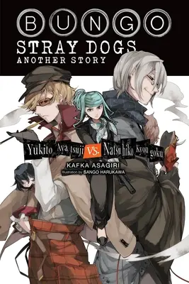 Bungo Stray Dogs: Eine andere Geschichte (Light Novel): Yukito Ayatsuji vs. Natsuhiko Kyougoku - Bungo Stray Dogs: Another Story (Light Novel): Yukito Ayatsuji vs. Natsuhiko Kyougoku