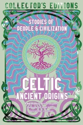 Celtic Ancient Origins: Geschichten von Menschen und Zivilisationen - Celtic Ancient Origins: Stories of People & Civilization