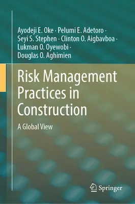 Praktiken des Risikomanagements im Bauwesen: Eine globale Betrachtung - Risk Management Practices in Construction: A Global View