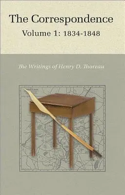 Die Korrespondenz von Henry D. Thoreau: Band 1: 1834 - 1848 - The Correspondence of Henry D. Thoreau: Volume 1: 1834 - 1848