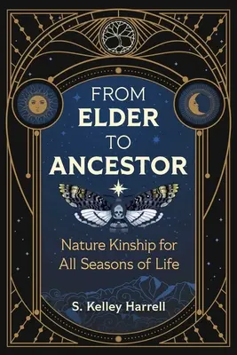 Vom Ältesten zum Ahnherrn: Naturverwandtschaft für alle Jahreszeiten des Lebens - From Elder to Ancestor: Nature Kinship for All Seasons of Life