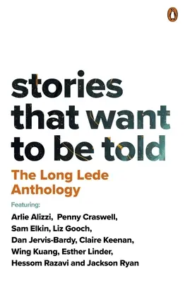 Die Lange-Lede-Anthologie: Geschichten, die erzählt werden wollen - The Long Lede Anthology: Stories That Want to Be Told