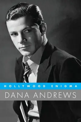 Hollywood-Rätsel: Dana Andrews - Hollywood Enigma: Dana Andrews