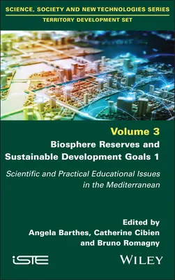 Biosphärenreservate und Ziele der nachhaltigen Entwicklung 1: Wissenschaftliche und praktische Bildungsfragen im Mittelmeerraum - Biosphere Reserves and Sustainable Development Goals 1: Scientific and Practical Educational Issues in the Mediterranean