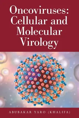 Onkoviren: Zelluläre und molekulare Virologie - Oncoviruses: Cellular and Molecular Virology