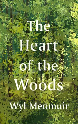 Das Herz des Waldes - The Heart of the Woods