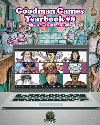 Goodman Games Jahrbuch #8 - Das Jahr, das nicht genannt werden soll - Goodman Games Yearbook #8 - The Year That Shall Not Be Named