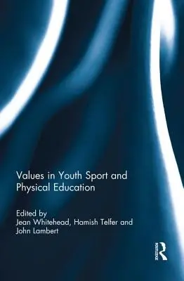 Werte im Jugendsport und Sportunterricht - Values in Youth Sport and Physical Education