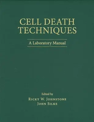 Zelltod-Techniken: Ein Laborhandbuch - Cell Death Techniques: A Laboratory Manual