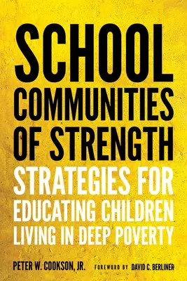 Starke Schulgemeinschaften: Strategien für die Bildung von Kindern, die in großer Armut leben - School Communities of Strength: Strategies for Educating Children Living in Deep Poverty