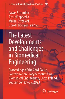 Die neuesten Entwicklungen und Herausforderungen in der Biomedizintechnik: Proceedings of the 23rd Polish Conference on Biocybernetics and Biomedical Engineeri - The Latest Developments and Challenges in Biomedical Engineering: Proceedings of the 23rd Polish Conference on Biocybernetics and Biomedical Engineeri