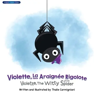 Violette, La Petite Araigne Rigolote Violette, Die witzige kleine Spinne - Violette, La Petite Araigne Rigolote Violette, The Witty Little Spider