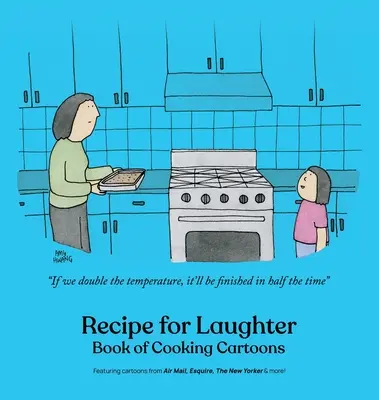 Rezept zum Lachen: Buch der Koch-Cartoons - Recipe for Laughter: Book of Cooking Cartoons