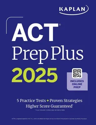 ACT Prep Plus 2025: Study Guide Enthält 5 Übungstests in voller Länge, 100 Übungsfragen und 1 Jahr Zugang zu Online-Quiz und Video-Instr - ACT Prep Plus 2025: Study Guide Includes 5 Full Length Practice Tests, 100s of Practice Questions, and 1 Year Access to Online Quizzes and Video Instr