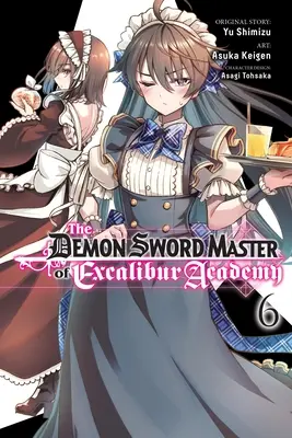 Der Dämonenschwertmeister der Excalibur Academy, Band 6 (Manga): Band 6 - The Demon Sword Master of Excalibur Academy, Vol. 6 (Manga): Volume 6