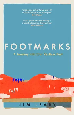 Fußspuren: Eine Reise in unsere unruhige Vergangenheit - Footmarks: A Journey Into Our Restless Past