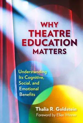 Warum Theaterpädagogik wichtig ist: Der kognitive, soziale und emotionale Nutzen des Theaters - Why Theatre Education Matters: Understanding Its Cognitive, Social, and Emotional Benefits