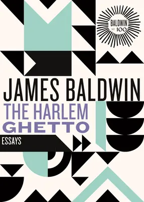 Das Harlemer Ghetto: Essays - The Harlem Ghetto: Essays