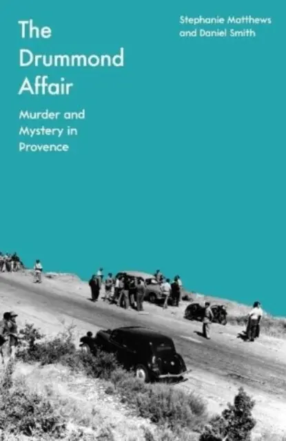 Die Affäre Drummond: Mord und Rätsel in der Provence - The Drummond Affair: Murder and Mystery in Provence