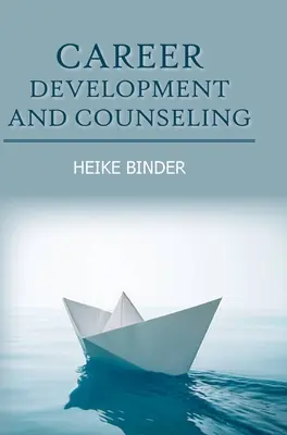 Berufliche Entwicklung und Beratung - Career Development and Counseling