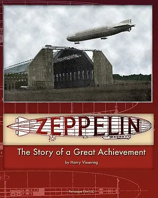 Zeppelin: Die Geschichte einer großen Errungenschaft - Zeppelin: The Story of a Great Achievement