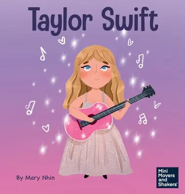 Taylor Swift: Ein Kinderbuch darüber, authentisch zu sein - Taylor Swift: A Kid's Book About Being Authentically Yourself