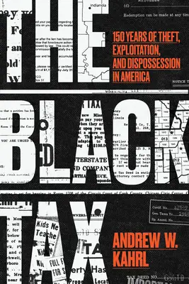 Die schwarze Steuer: 150 Jahre Diebstahl, Ausbeutung und Enteignung in Amerika - The Black Tax: 150 Years of Theft, Exploitation, and Dispossession in America