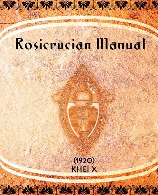 Rosenkreuzer-Handbuch - Rosicrucian Manual