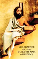 Yogapraxis und die Welt der Maya - Yog-Practice and the World of Maya