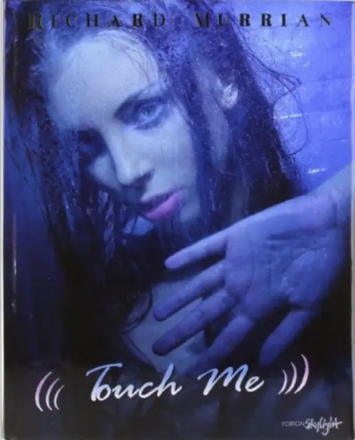 Berühre mich - Touch Me