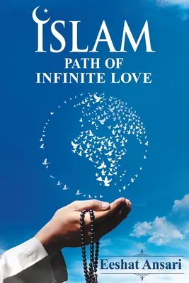 Der Islam: Pfad der unendlichen Liebe - Islam: Path of Infinite Love