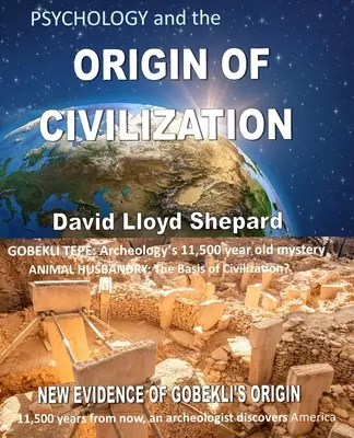 PSYCHOLOGIE und die Ursprünge der Zivilisation - PSYCHOLOGY and the ORIGIN OF CIVILIZATION