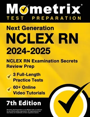 Next Generation NCLEX RN 2024-2025 - 3 Praxistests in voller Länge, 60+ Online-Video-Tutorials, NCLEX RN Examination Secrets Review Prep: [7th Edition] - Next Generation NCLEX RN 2024-2025 - 3 Full-Length Practice Tests, 60+ Online Video Tutorials, NCLEX RN Examination Secrets Review Prep: [7th Edition]