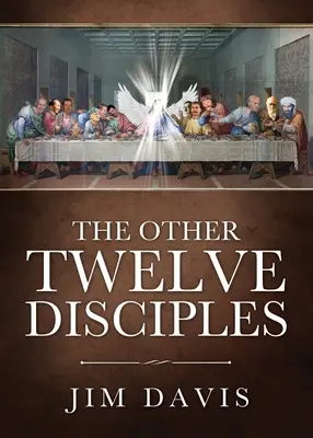 Die anderen zwölf Jünger - The Other Twelve Disciples