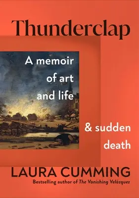 Thunderclap: Eine Erinnerung an Kunst, Leben und plötzlichen Tod - Thunderclap: A Memoir of Art and Life and Sudden Death