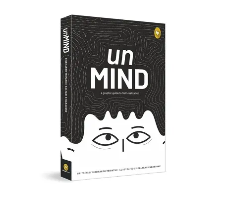 Unmind, ein grafischer Leitfaden zur Selbstverwirklichung - Unmind, a Graphic Guide to Self-Realization