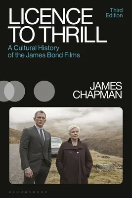 Lizenz zum Vergnügen: Eine Kulturgeschichte der James-Bond-Filme - Licence to Thrill: A Cultural History of the James Bond Films