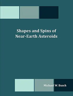 Formen und Drehungen von erdnahen Asteroiden - Shapes and Spins of Near-Earth Asteroids
